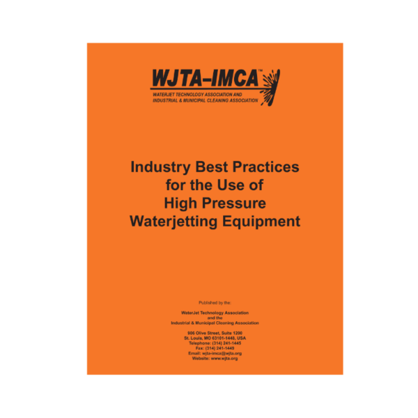 Safety Manual, WJTA Industry Best Practices for Waterblasting